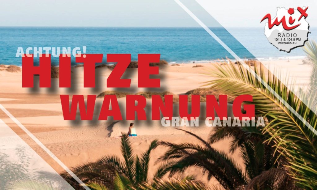 Hitzewarnungen auf Gran Canaria - 10 wertvolle Tipps. wie Sie sich schützen!